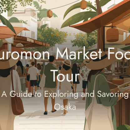 Kuromon Market Food Tour: A Guide to Exploring and Savoring Osaka