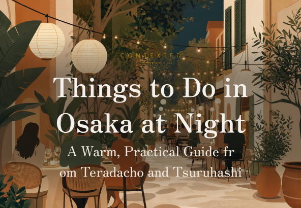 Things to Do in Osaka at Night: A Warm, Practical Guide from Teradacho and Tsuruhashi アイキャッチ