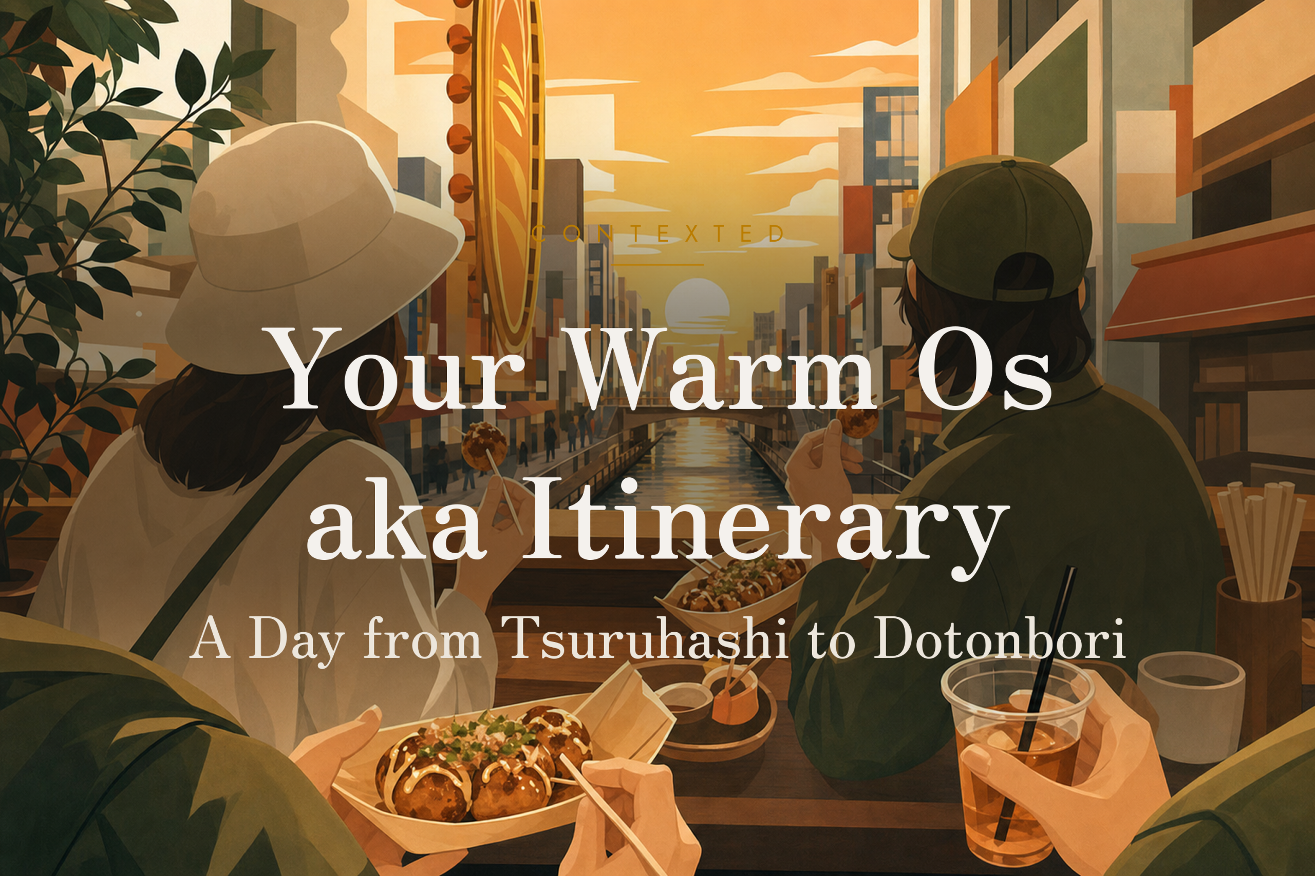 Your Warm Osaka Itinerary: A Day from Tsuruhashi to Dotonbori アイキャッチ