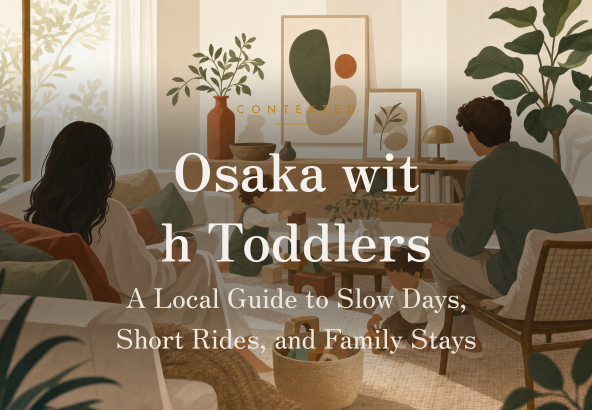 Osaka with Toddlers: A Local Guide to Slow Days, Short Rides, and Family Stays アイキャッチ