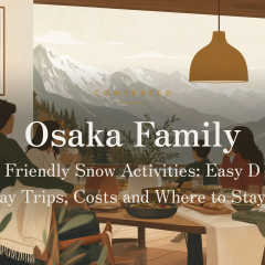 Osaka Family-Friendly Snow Activities: Easy Day Trips, Costs and Where to Stay アイキャッチ
